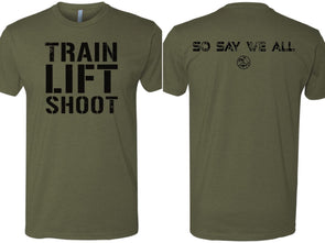 Train Lift Shoot - So Say We All T-Shirt (OD) Men's & Women's T-Shirt