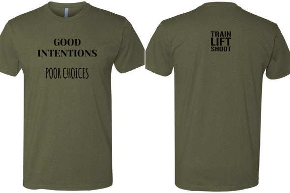 Good Intentions Poor Choices - (OD Green) - Men's T-Shirt
