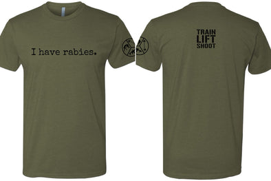 I have rabies -  Raunchy Operator T-Shirt (OD Green) Men's