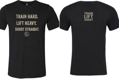 TRAIN HARD. LIFT HEAVY. SHOOT STRAIGHT - (Black) Men’s T-Shirt