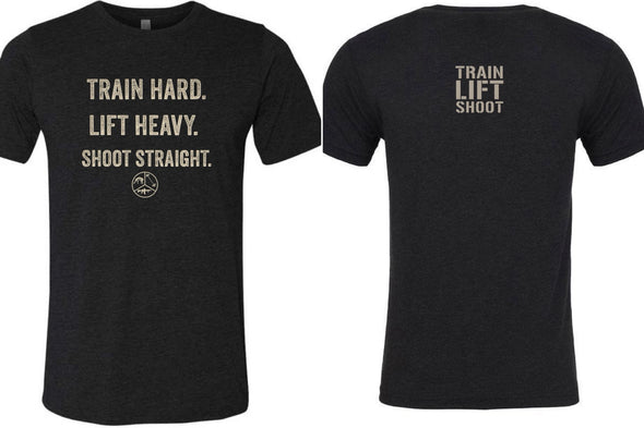 TRAIN HARD. LIFT HEAVY. SHOOT STRAIGHT - (Black) Men’s T-Shirt