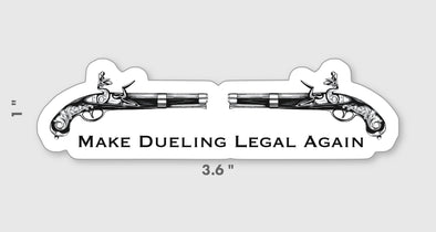 Make Dueling Legal Again Decal