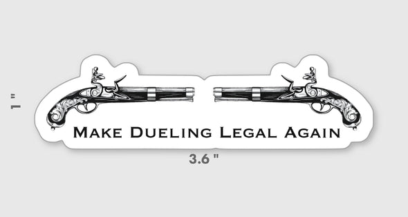 Make Dueling Legal Again Decal