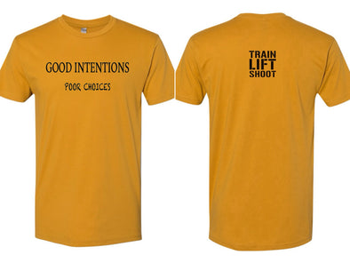 Good Intentions Poor Choices - (Gold) - Men's T-Shirt
