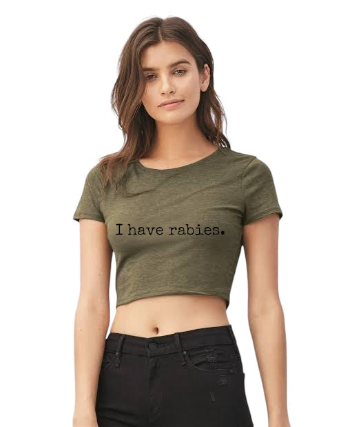 I have rabies Women’s Crop Top