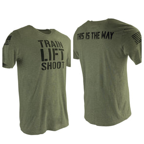 Train Lift Shoot - This is The Way T-Shirt (OD) Men's & Women's T-Shirt